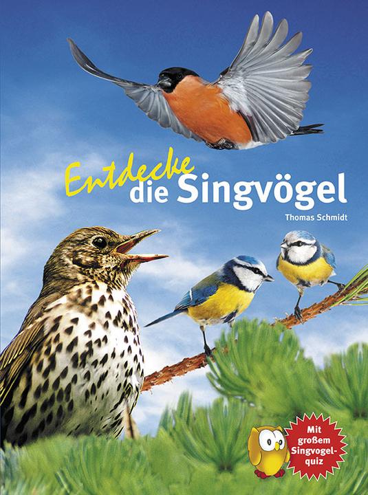 Image du produit Entdecke die Singvögel (Allemand, Thomas Schmidt, 2015)