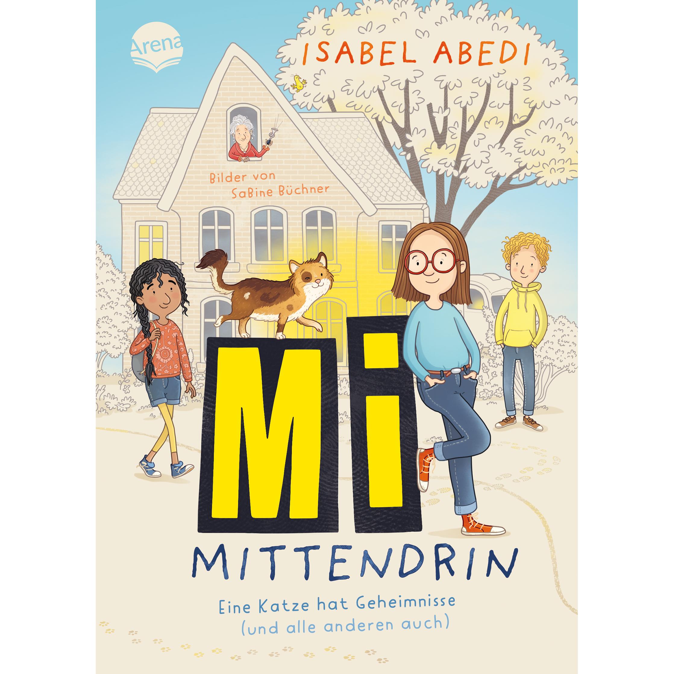 Mi mittendrin. Eine Katze hat Geheimnisse (und alle anderen auch), Kinderbücher von Isabel Abedi