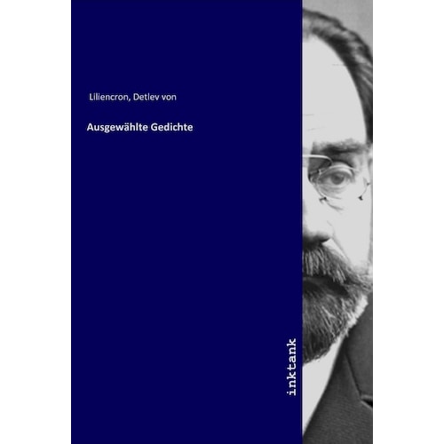 Ausgewählte Gedichte, Belletristik von Detlev von Liliencron
