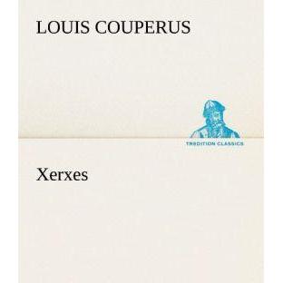 Xerxes, Belletristik von Louis Couperus