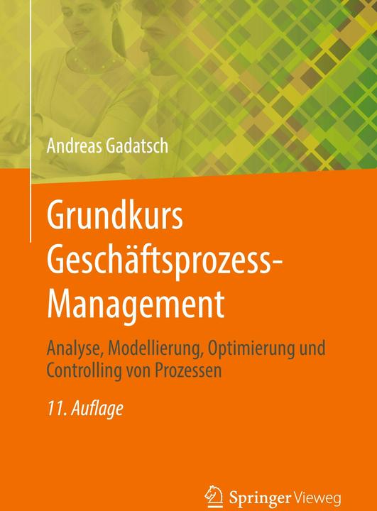 Produktbild Grundkurs Geschäftsprozess-Management (Deutsch, Andreas Gadatsch, 2025)