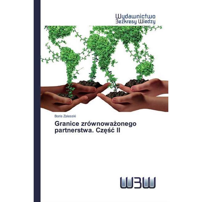 Granice zrównowazonego partnerstwa. Czesc II, Fachbücher von Boris Zalesski