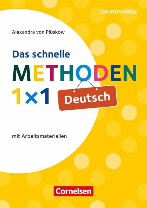 Produktbild Das schnelle Methoden-1x1 Deutsch. Arbeitsmaterialien (Deutsch, Alexandra von Plüskow-Kaminski, 2016)