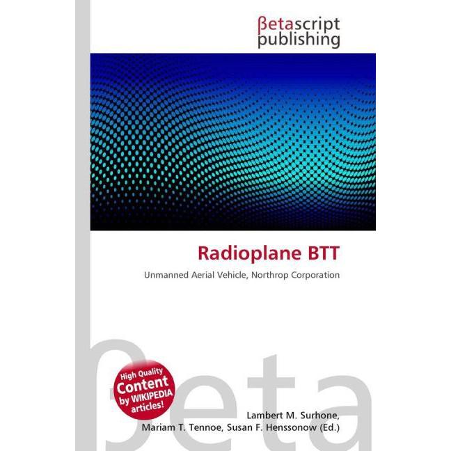 Radioplane BTT, Fachbücher von Lambert M. Surhone, Mariam T. Tennoe, Susan F. Henssonow