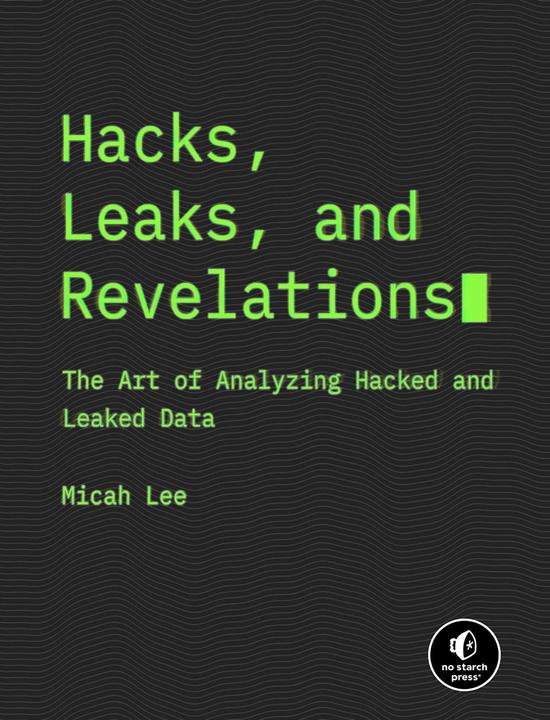 Produktbild Hacks, Leaks, and Revelations (Englisch, Micah Lee, 2024)