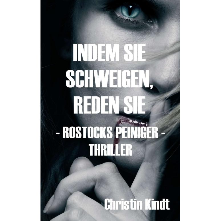Indem Sie Schweigen, Reden Sie, Belletristik von Christin Kindt