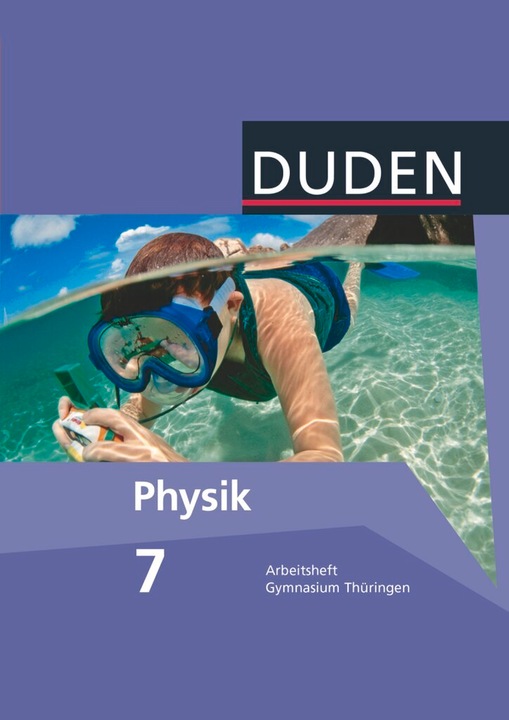 Produktbild Physik 7. Schuljahr. Arbeitsheft. TH (Deutsch, Schmidt, Barbara, Gerd-Dietrich/Meyer, Lothar/Gau, 2012)