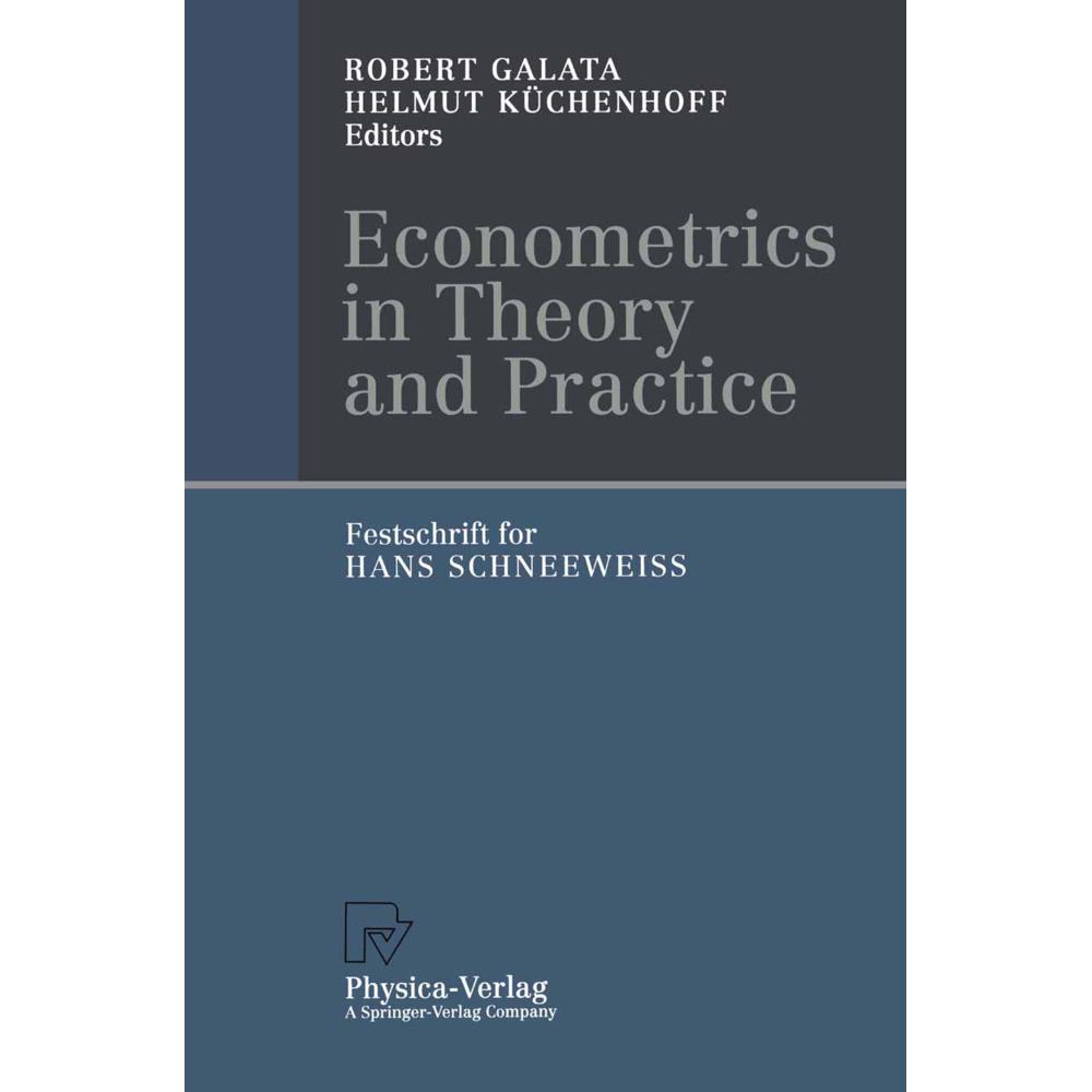 Econometrics in Theory and Practice, Fachbücher von Helmut Küchenhoff, Robert Galata