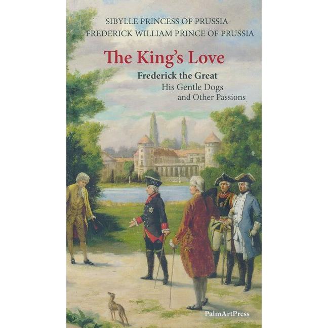 The King/'s Love, Sachbücher von Friedrich Wilhelm Prinz von Preussen, Sibylle Prinzessin von Preussen