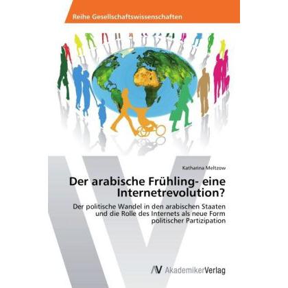 Der arabische Frühling- eine Internetrevolution?, Fachbücher