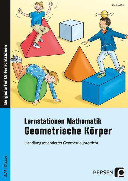 Produktbild Lernstationen Mathematik: Geometrische Körper (Deutsch, Marion Keil, 2024)