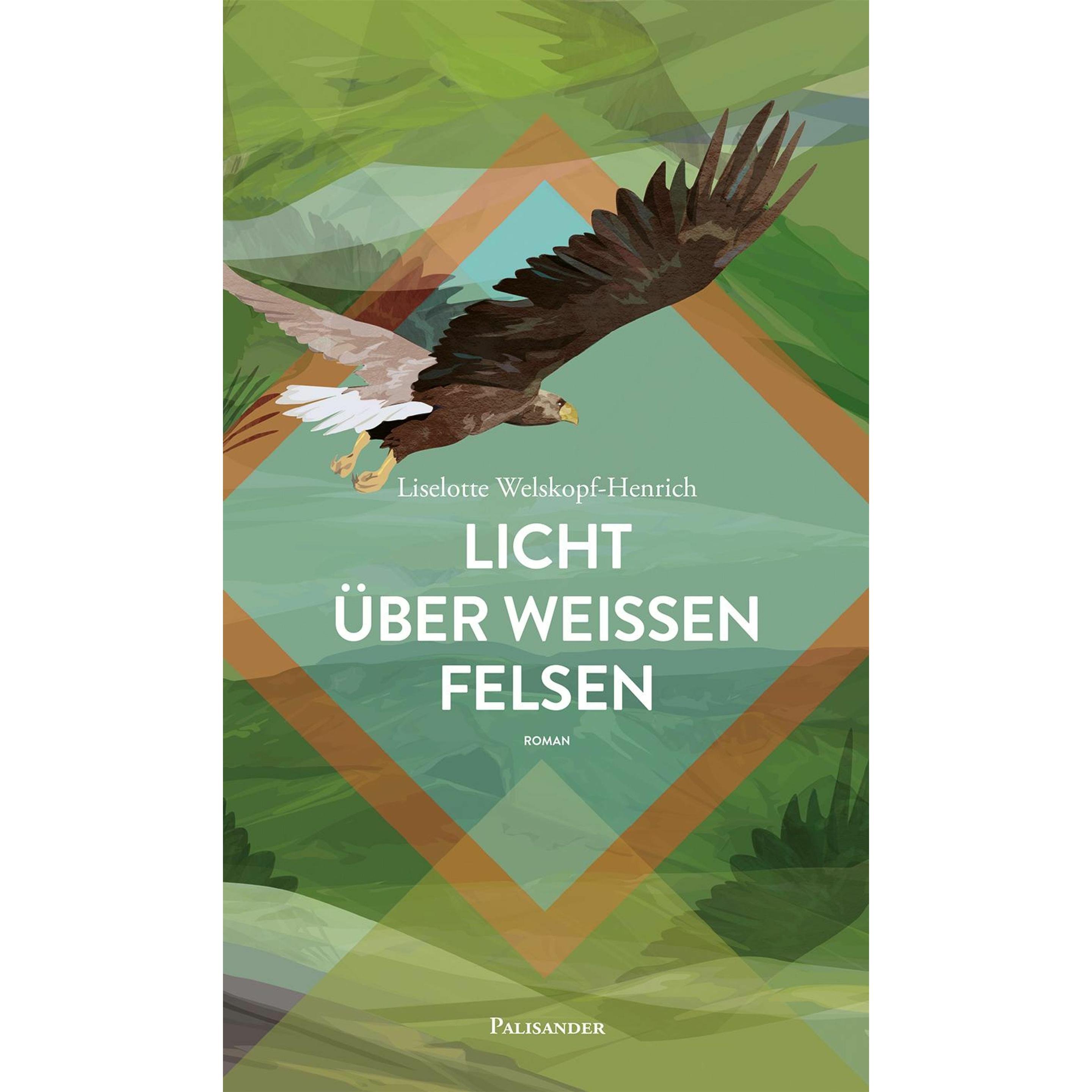 Licht über weissen Felsen, Belletristik von Liselotte Welskopf-Henrich