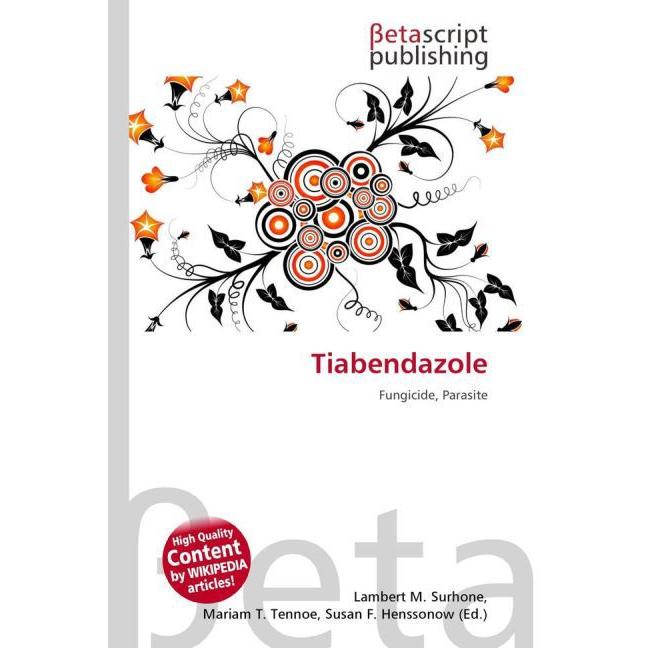 Tiabendazole, Fachbücher von Lambert M. Surhone, Miriam T. Timpledon, Susan F. Marseken