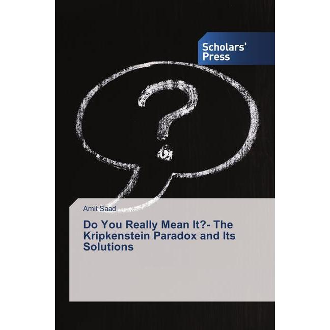 Do You Really Mean It?- The Kripkenstein Paradox and Its Solutions, Sachbücher