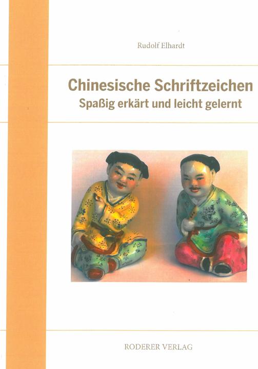 Produktbild Chinesische Schriftzeichen (Deutsch, Rudolf Elhardt, 2020)
