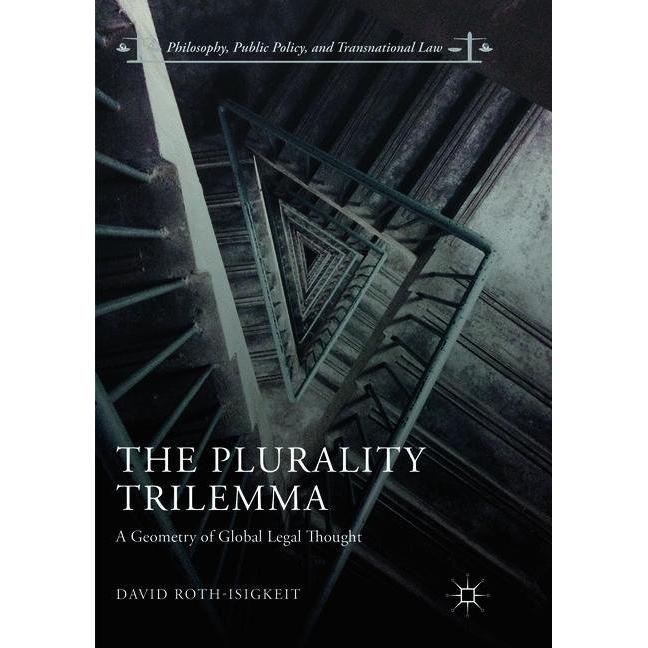 The Plurality Trilemma, Fachbücher von David Roth-Isigkeit
