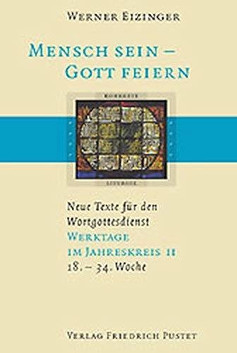 Produktbild Mensch sein - Gott feiern. Werktage im Jahreskreis 2 (Deutsch, Werner Eizinger, 2004)