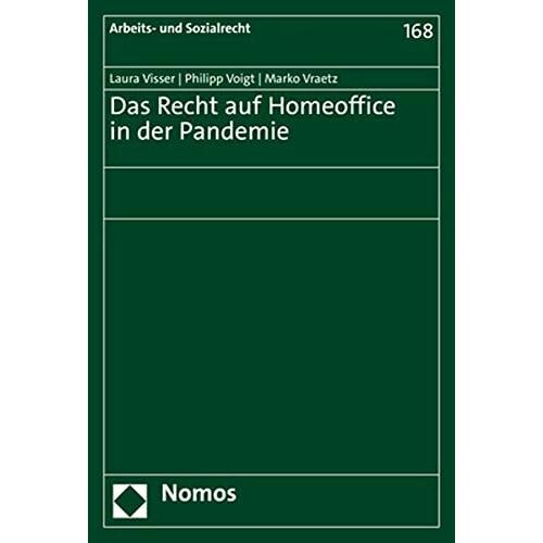 Das Recht auf Homeoffice in der Pandemie, Fachbücher von Laura Visser, Philipp Voigt, Marko Vraetz