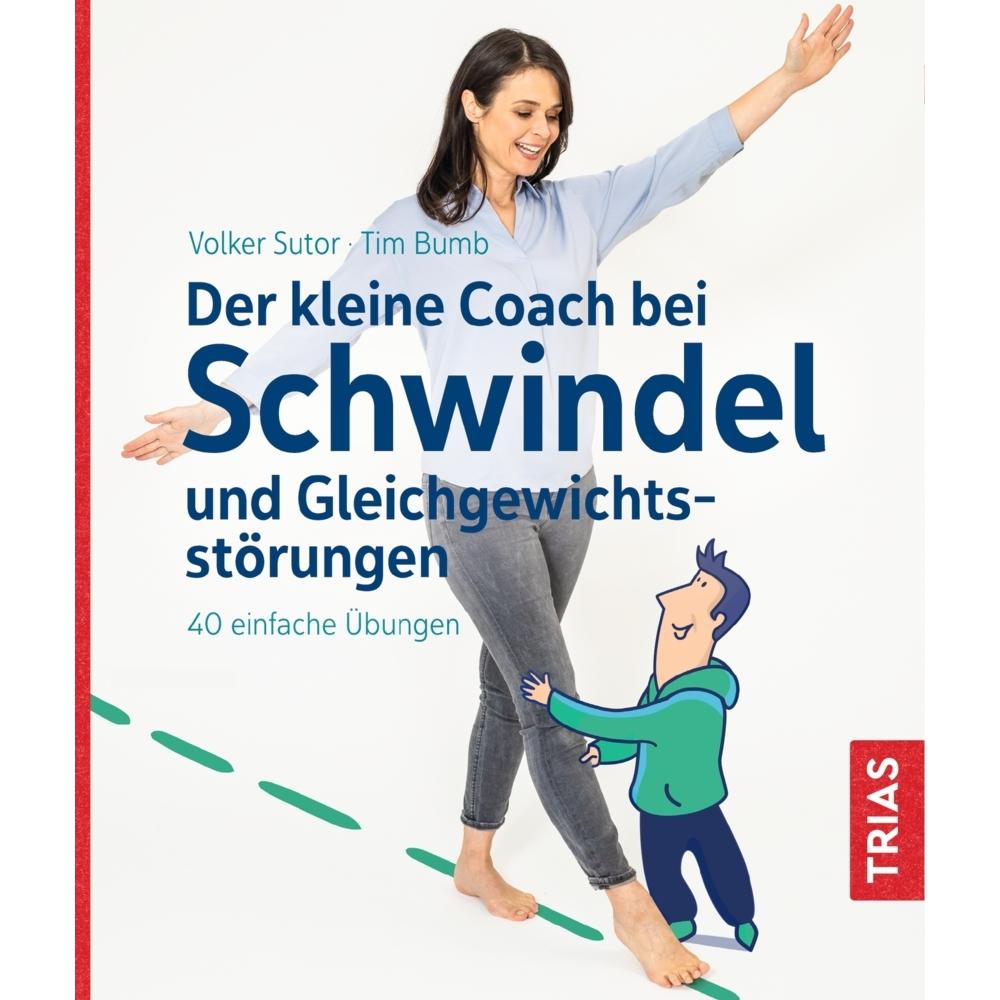 Thumbnail - Der kleine Coach bei Schwindel und Gleichgewichtsstörungen, Ratgeber von Tim Bumb, Volker Sutor