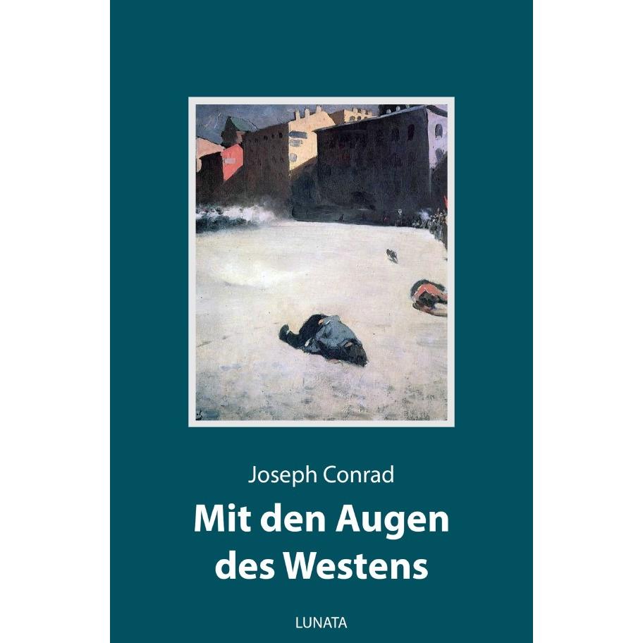 Conrad:Mit den Augen des Westens, Belletristik von Joseph Conrad