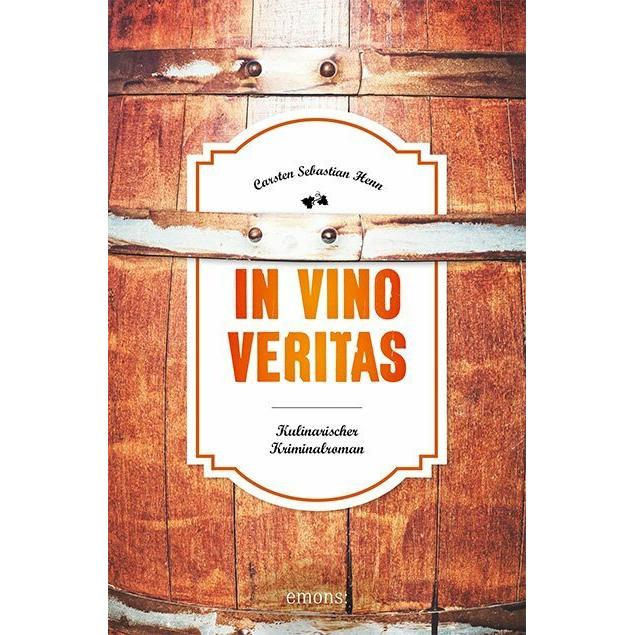 In Vino Veritas, Belletristik von Carsten Sebastian Henn