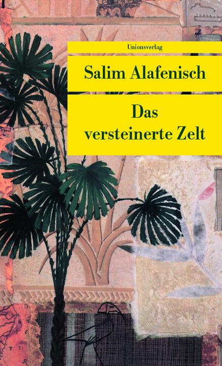 Produktbild Das versteinerte Zelt (Deutsch, Salim Alafenisch, 2006)