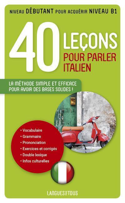 Image du produit 40 leçons pour parler italien (Français, Noaro Pierre, Cifarelli Paolo, Louette Henri, 2020)