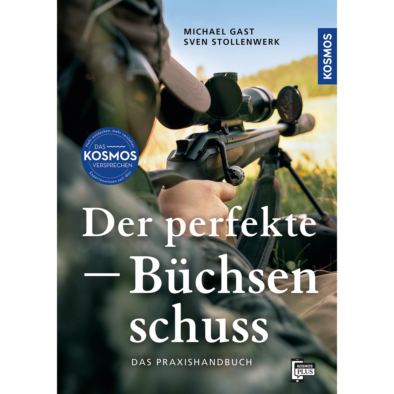 Der perfekte Büchsenschuss, Ratgeber von Michael Gast, Sven Stollenwerk