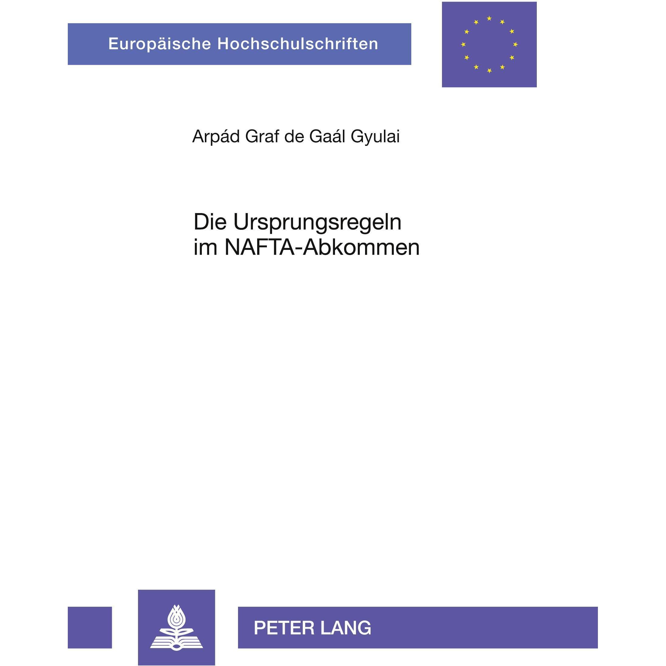 Die Ursprungsregeln im NAFTA-Abkommen, Fachbücher von Arpd de Gal Gyulai