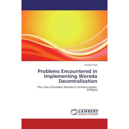 Problems Encountered in Implementing Woreda Decentralization, Fachbücher
