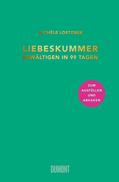 Produktbild Liebeskummer bewältigen in 99 Tagen (Deutsch, Michèle Loetzner, 2020)