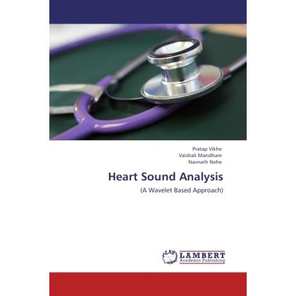 Heart Sound Analysis, Fachbücher von Navnath Nehe, Vaishali Mandhare, Pratap Vikhe
