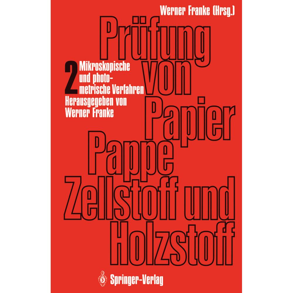 Prüfung von Papier, Pappe, Zellstoff und Holzstoff, Fachbücher von Werner Franke
