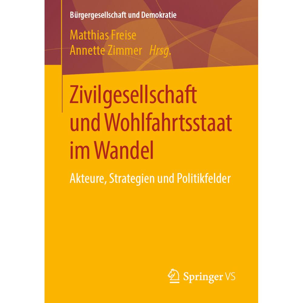 Zivilgesellschaft und Wohlfahrtsstaat im Wandel, Fachbücher von Matthias Freise, Annette Zimmer