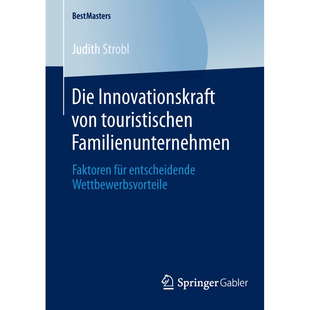 Die Innovationskraft von touristischen Familienunternehmen, Fachbücher von Judith Strobl