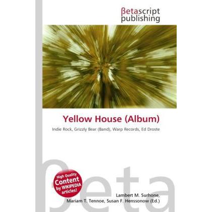 Yellow House (Album), Fachbücher von Lambert M. Surhone, Mariam T. Tennoe, Susan F. Henssonow