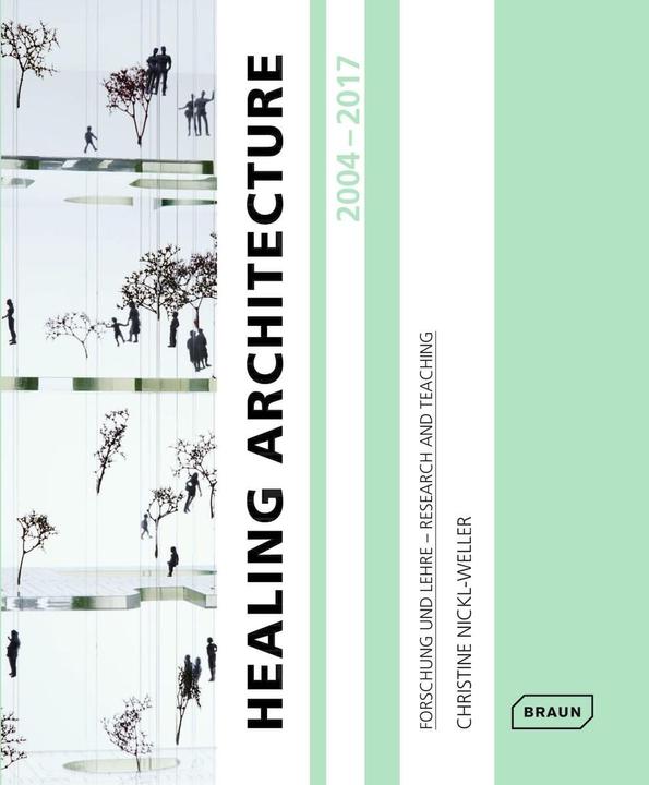 Produktbild Healing Architecture 2004-2017 (Deutsch, Christine Nickl-Weller, 2017)