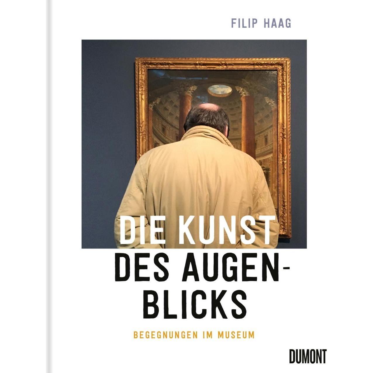 Die Kunst des Augenblicks, Belletristik von Filip Haag