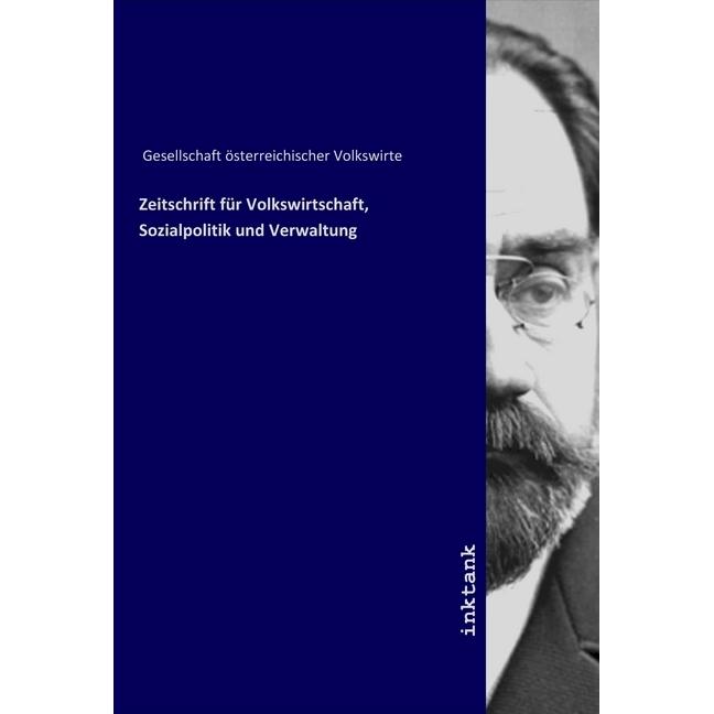 Zeitschrift für Volkswirtschaft, Sozialpolitik und Verwaltung, Fachbücher von Gesellschaft österreichischer Volkswirte