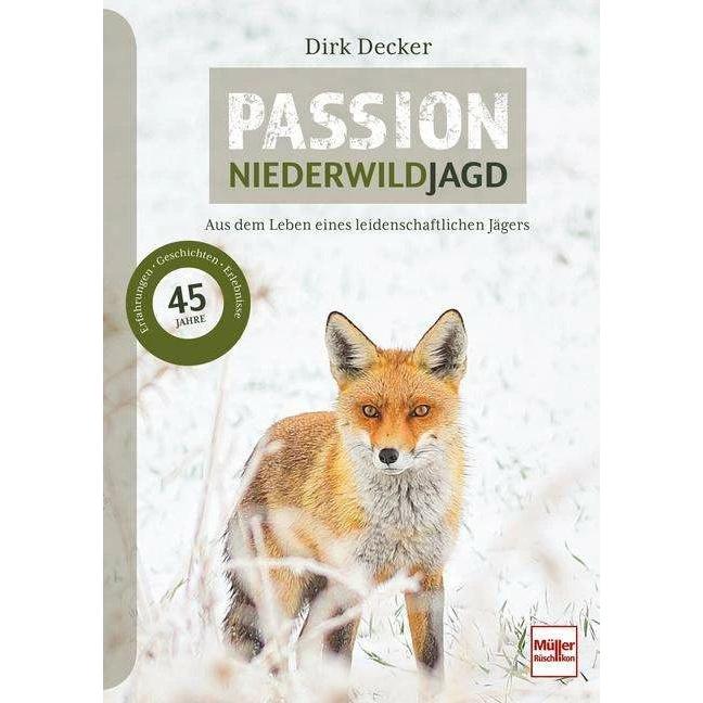 Passion Niederwildjagd, Ratgeber von Dirk Decker