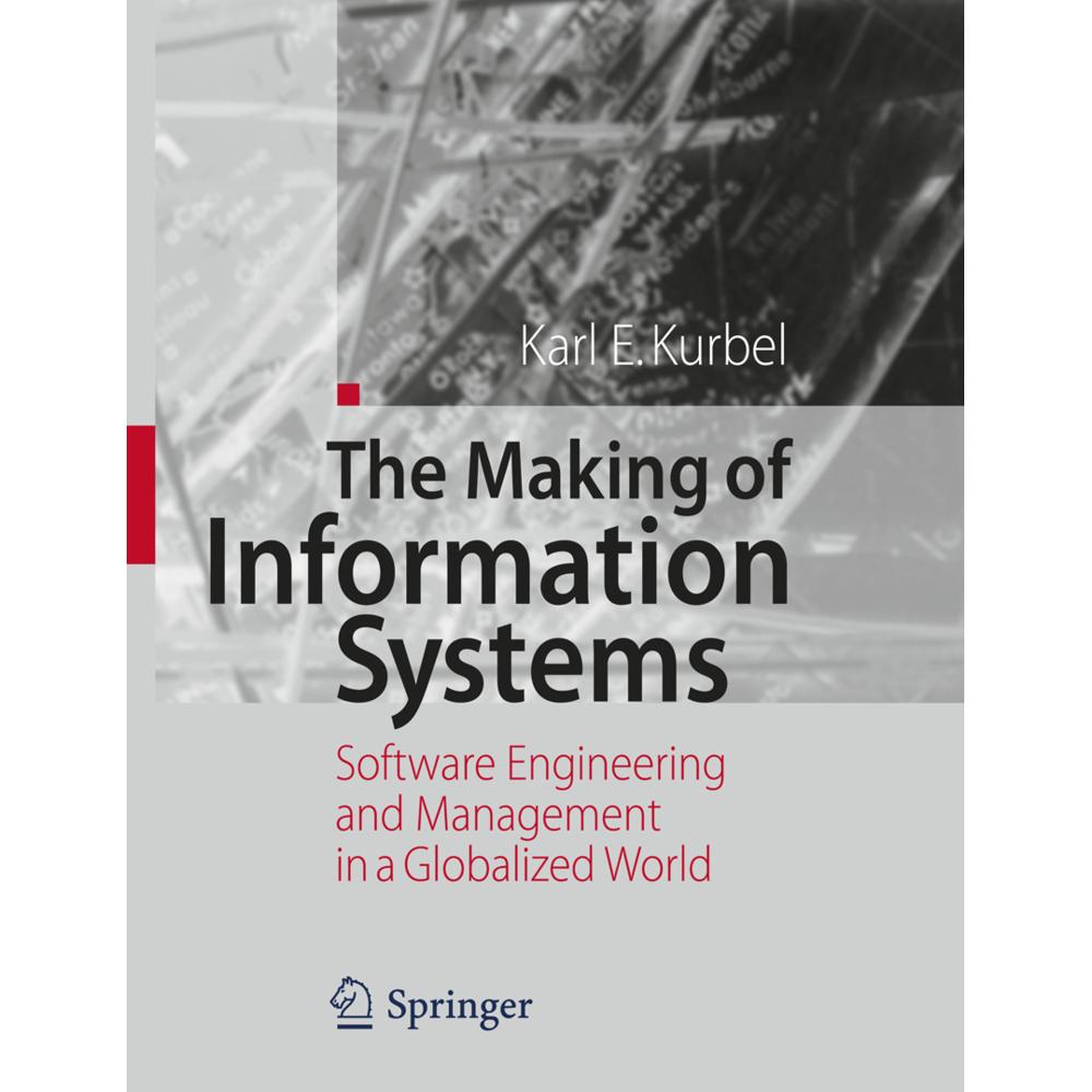 The Making of Information Systems, Fachbücher von Karl E. Kurbel