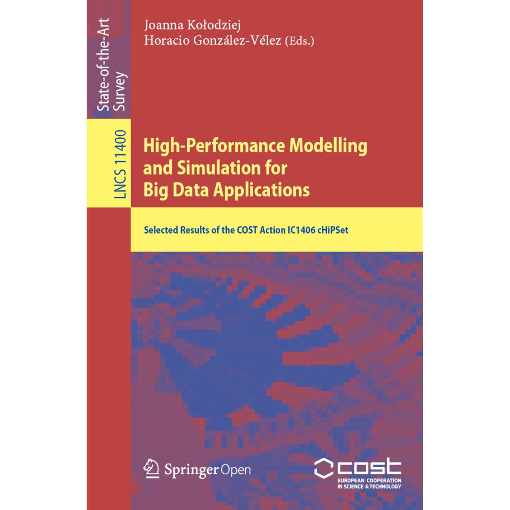 High-Performance Modelling and Simulation for Big Data Applications, Fachbücher von Horacio, Joanna Gonzlez-Vlez, Kolodz...