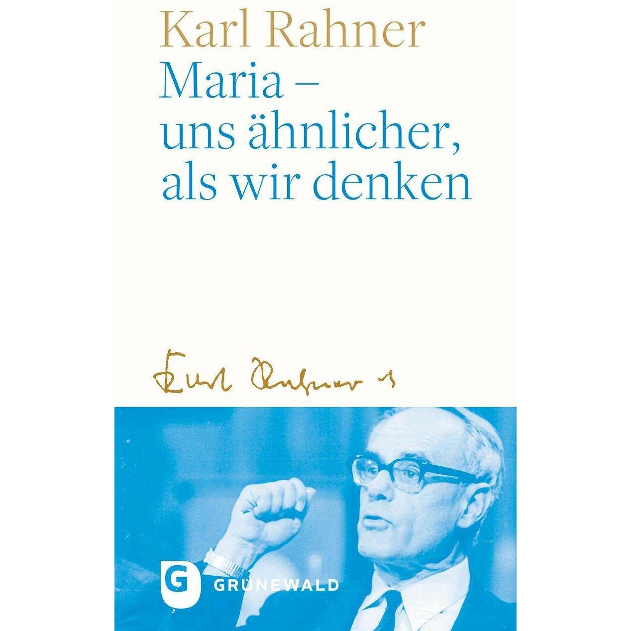 Maria – uns ähnlicher, als wir denken, Fachbücher von Karl Rahner, Andreas Batlogg, Peter Suchla