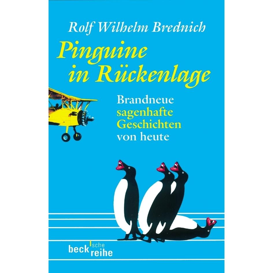 Pinguine in Rückenlage, Belletristik von Rolf Wilhelm Brednich