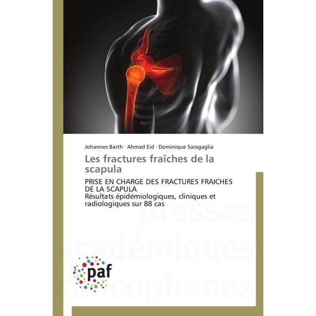 Les fractures fraîches de la scapula, Fachbücher von Johannes Barth, Ahmad Eid, Dominique Saragaglia