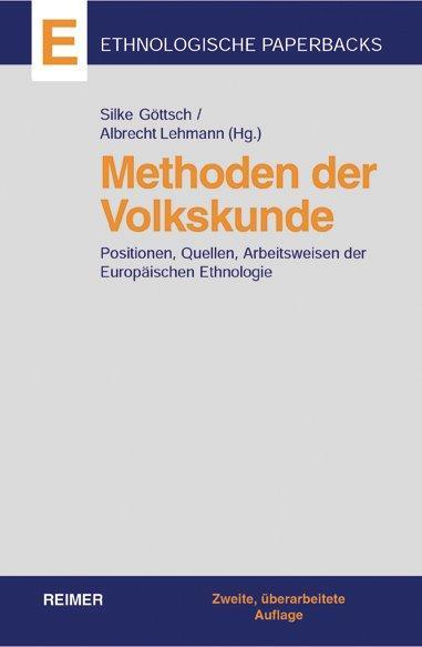 Produktbild Methoden der Volkskunde (Deutsch, Anette Lehmann, Silke Göttsch, 2007)