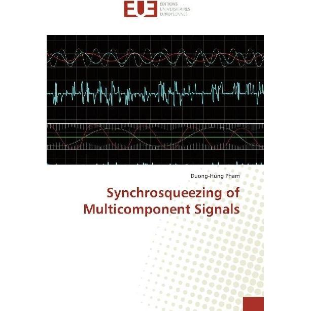 Synchrosqueezing of Multicomponent Signals, Fachbücher von Duong-Hung Pham