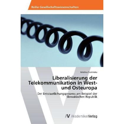 Liberalisierung der Telekommunikation in West- und Osteuropa, Fachbücher
