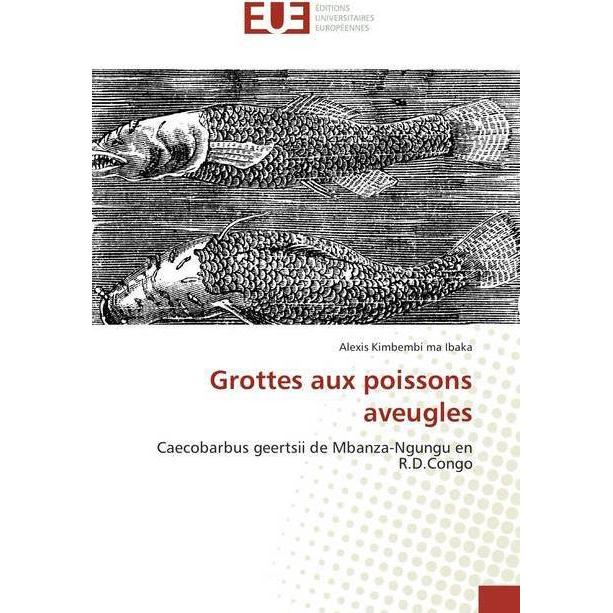 Grottes aux poissons aveugles, Fachbücher von Alexis Kimbembi ma Ibaka