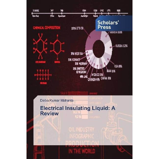Electrical Insulating Liquid: A Review, Fachbücher von Deba Kumar Mahanta